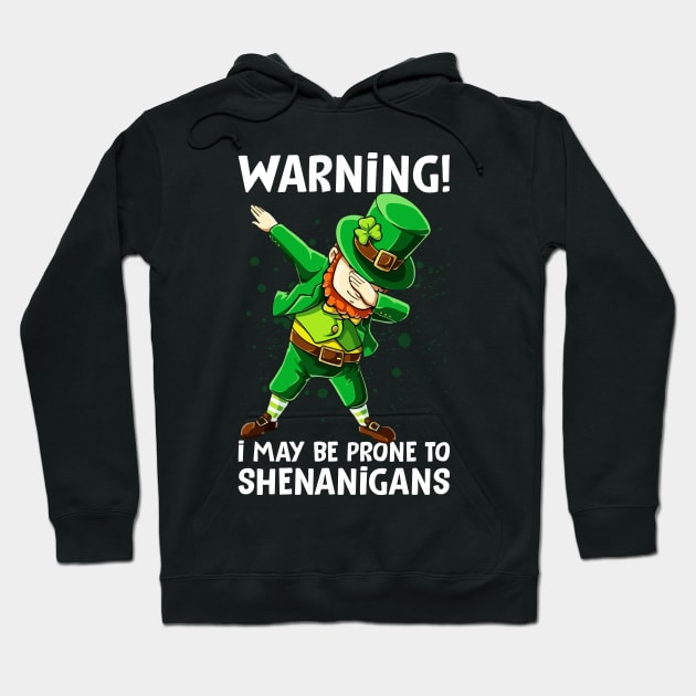 Warning I May Be Prone To Shenanigans Hoodie by JLE Designs